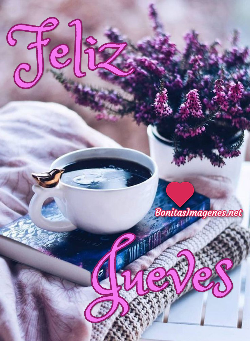 Feliz Jueves imágenes postales para compartir Feliz Jueves imágenes postales para compartir
