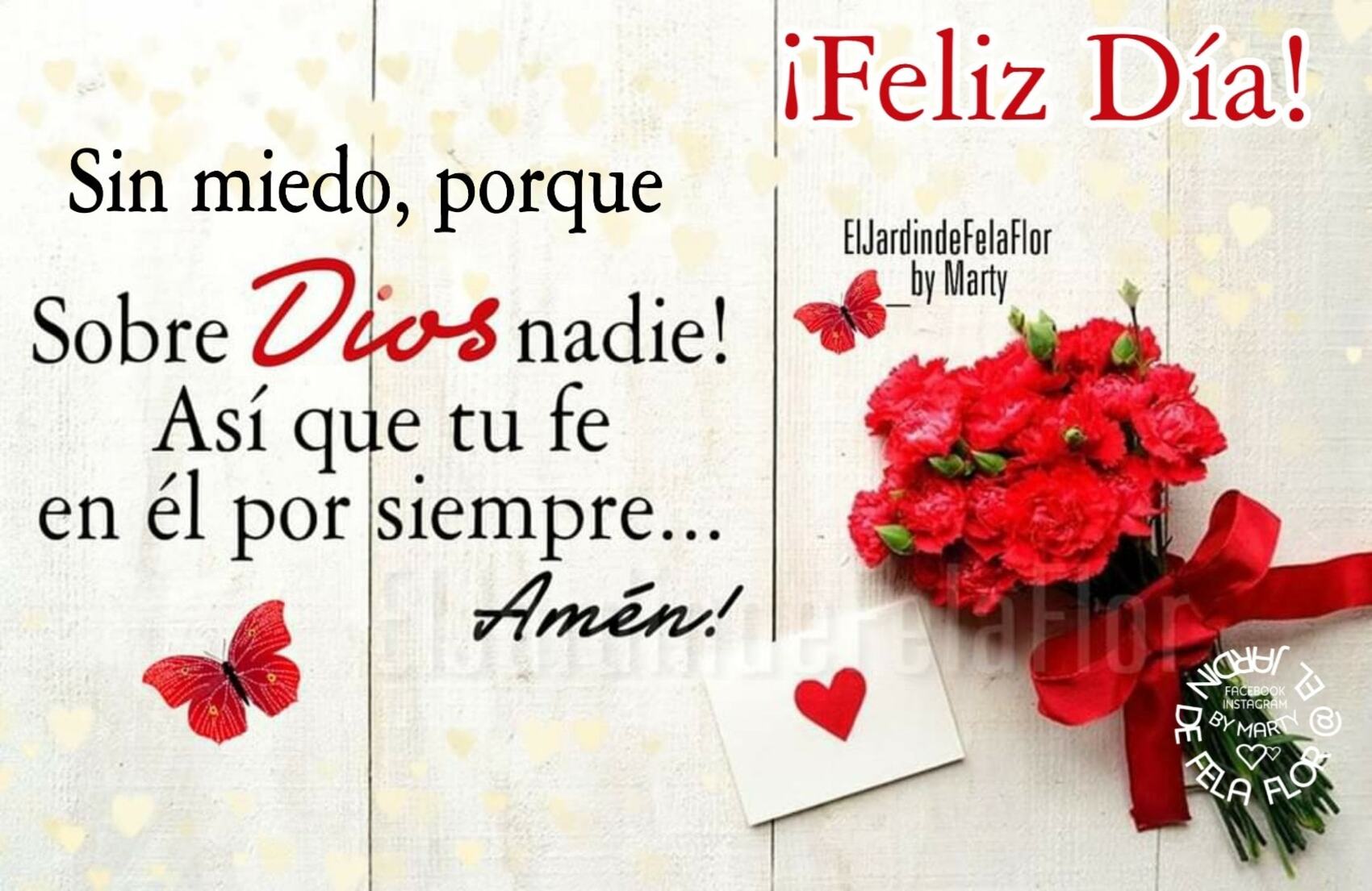 Feliz Día sin miedo porque sobre Dios nadie así que tu fe en Él por siempre Amén