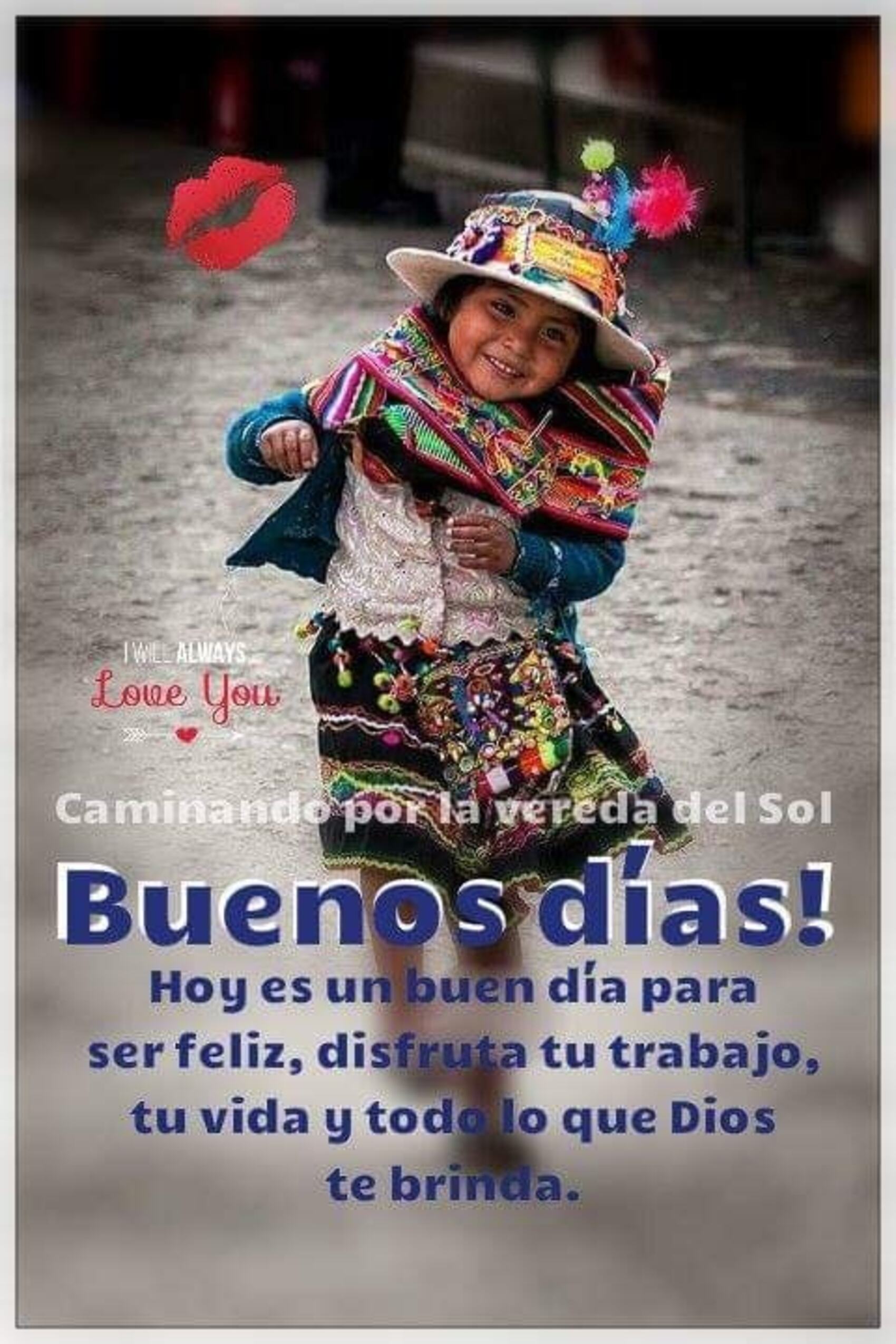 Hoy es un buen día para ser feliz disfruta tu trabajo tu vida y tode lo que Dios te brinda