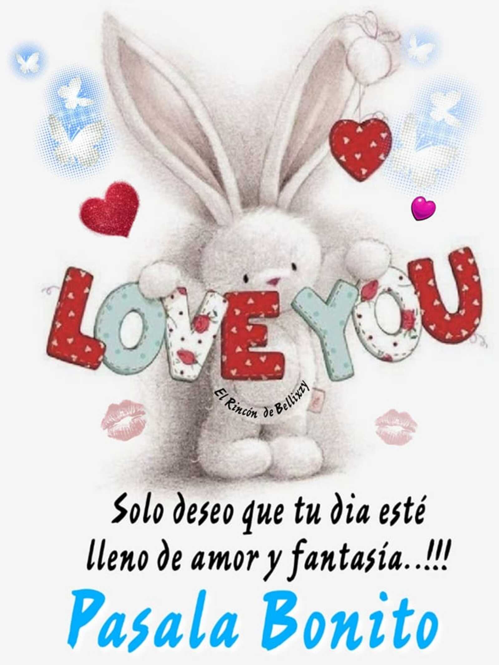 Solo deseo que tu día esté lleno de amor y fantasía buenos días amor